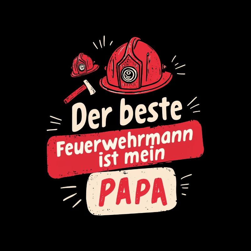 Fire Brigade Dad - The Best Firefighter