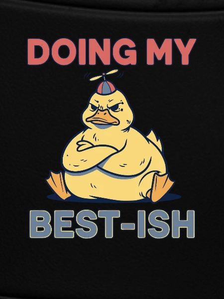 Doing My Best-Ish Duck