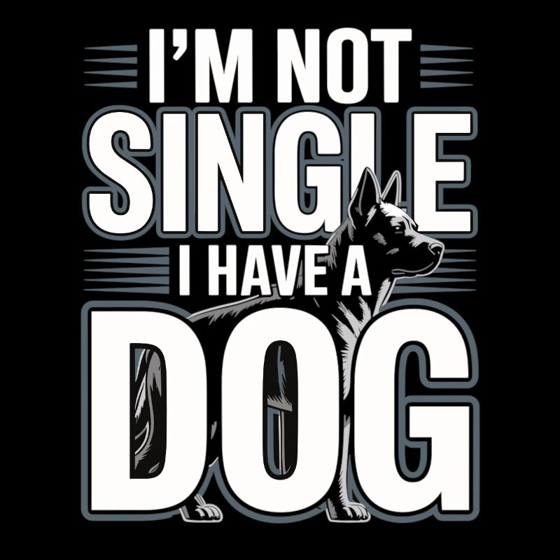 I'm Not Single – I Have a Dog