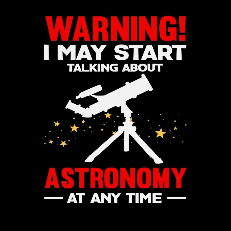 Achtung Redet Über Astronomie Spruch