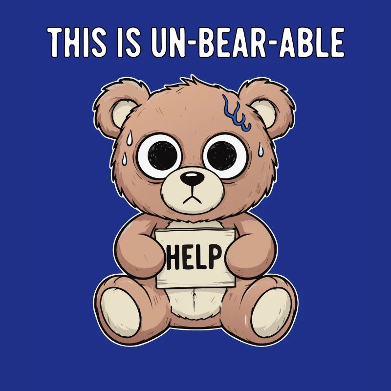 Unbearable Bear Saying