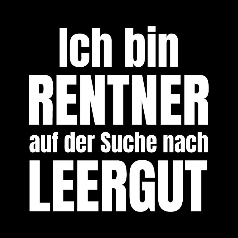 Rentner sucht Leergut Spruch