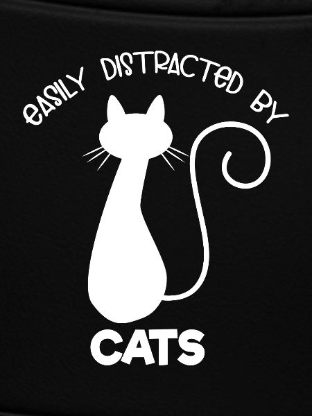 Easily Distracted By Cats