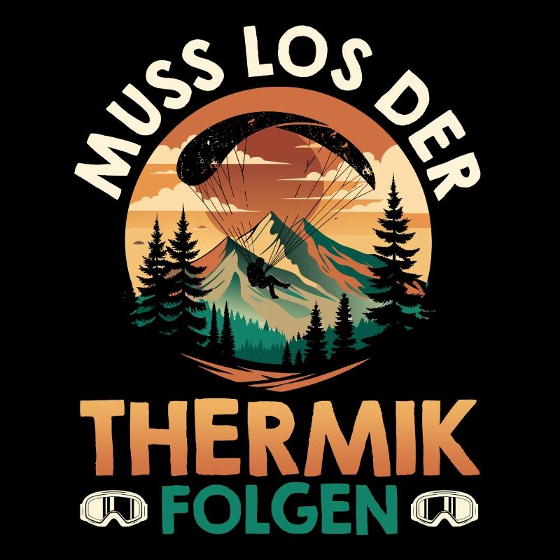Gleitschirm MUSS LOS DER THERMIK FOLGEN Lustig