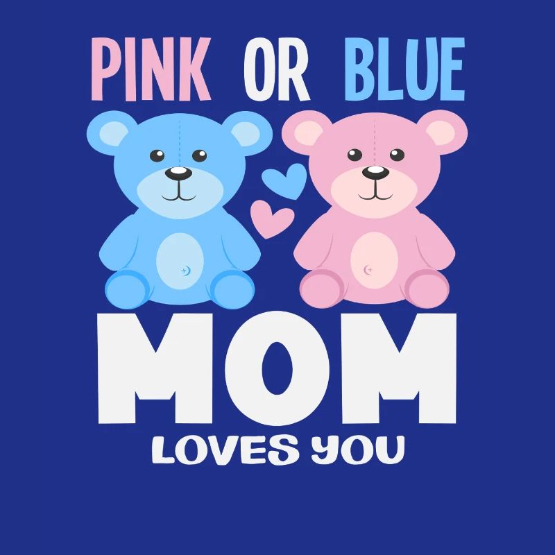 Pink Oder Blau Mama Liebt Dich