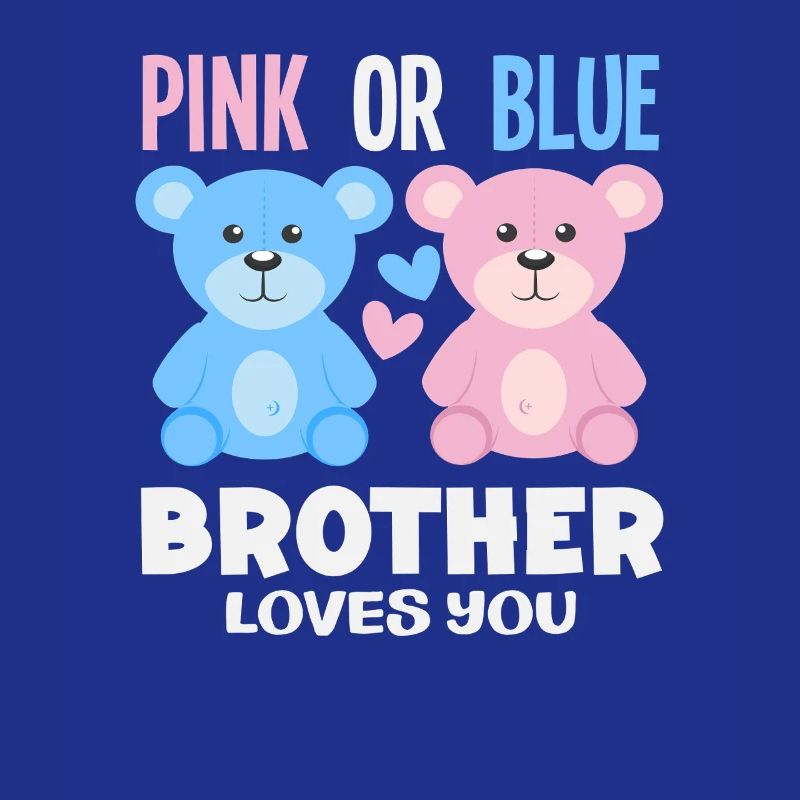 Pink Oder Blau Bruder Liebt Dich