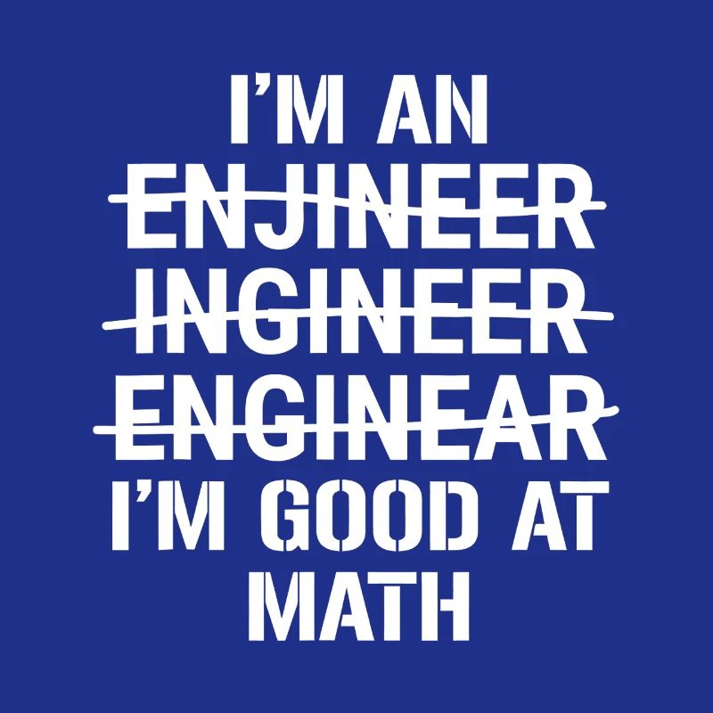 I'm an Engineer - Good at Math