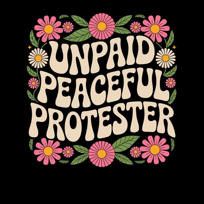 Unpaid Peaceful Protester Aktivistin Spruch Demo