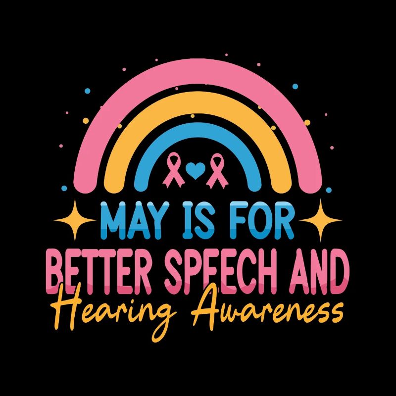 SLP May Is For Better Speech And Hearing Awareness