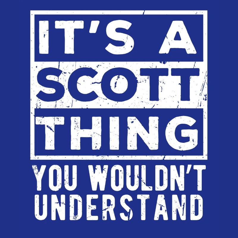 C’est une chose de Scott que tu ne comprendrais pas