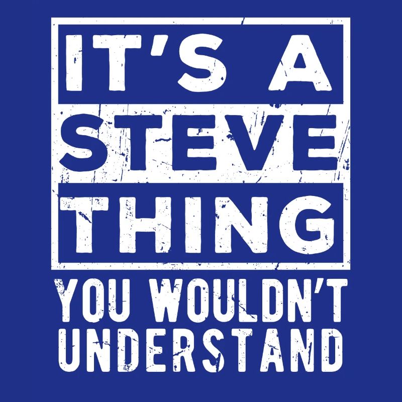 C’est une chose de Steve que tu ne comprendrais pas