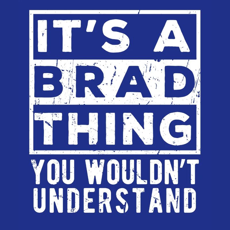 C’est une chose de Brad que tu ne comprendrais pas