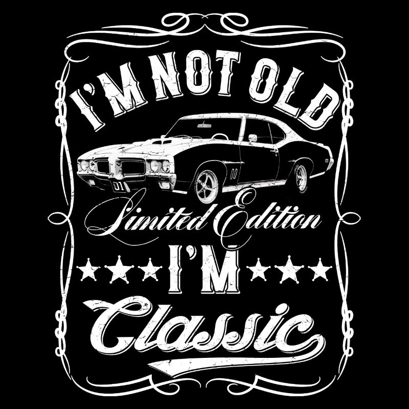 I'm Not Old I'm Classic Funny Car