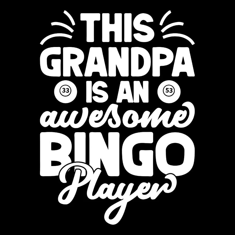 Bingo Player This Grandpa Is An Awesome Bingo