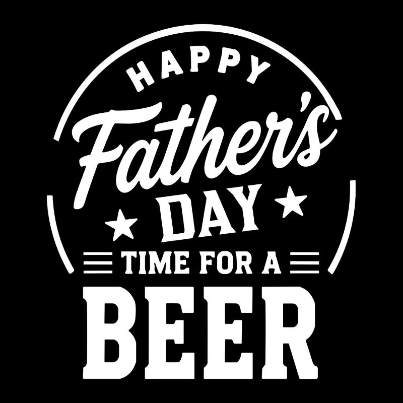HAPPY FATHERS DAY TIME FOR A BEER Papa Emblem