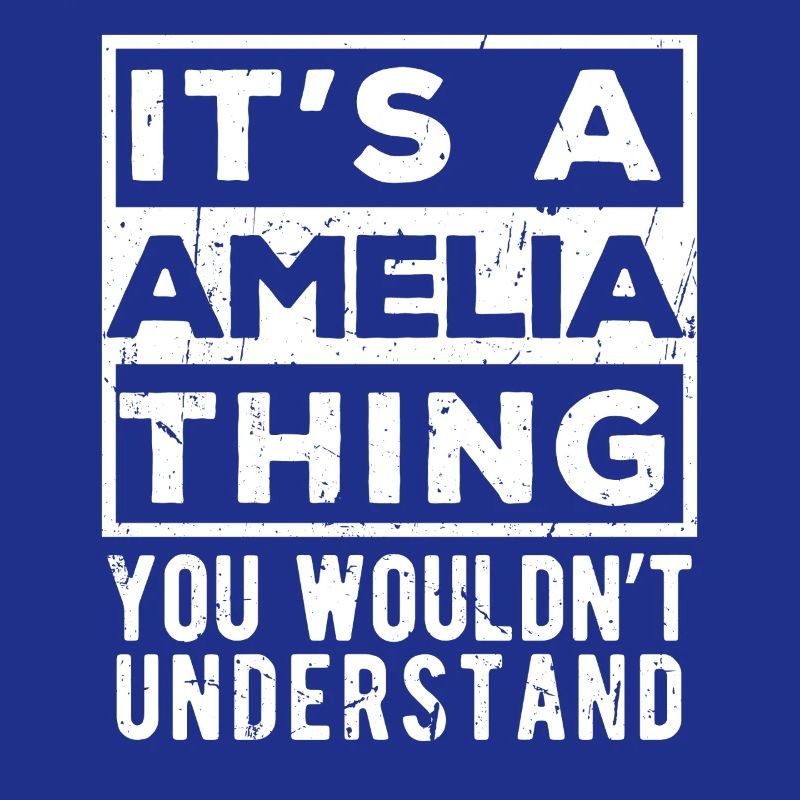 C’est une chose d’Amelia que tu ne comprendrais pas