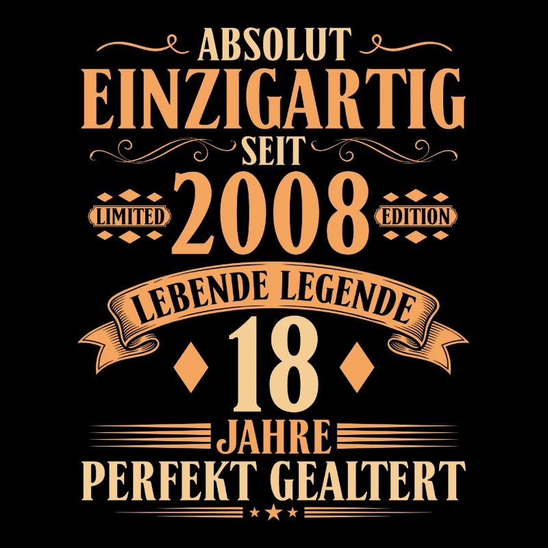 Einzigartig seit 2008 Legende – 18. Geburtstag