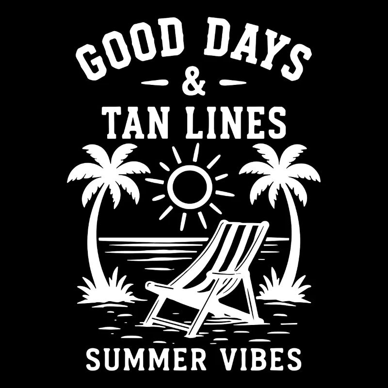Good Days and Tan Lines Beach Holiday Summer