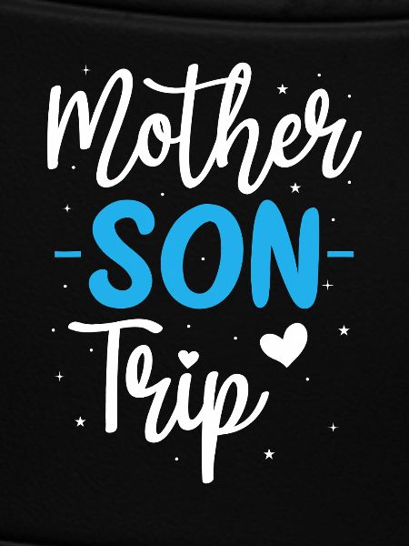 Mother Son Trip