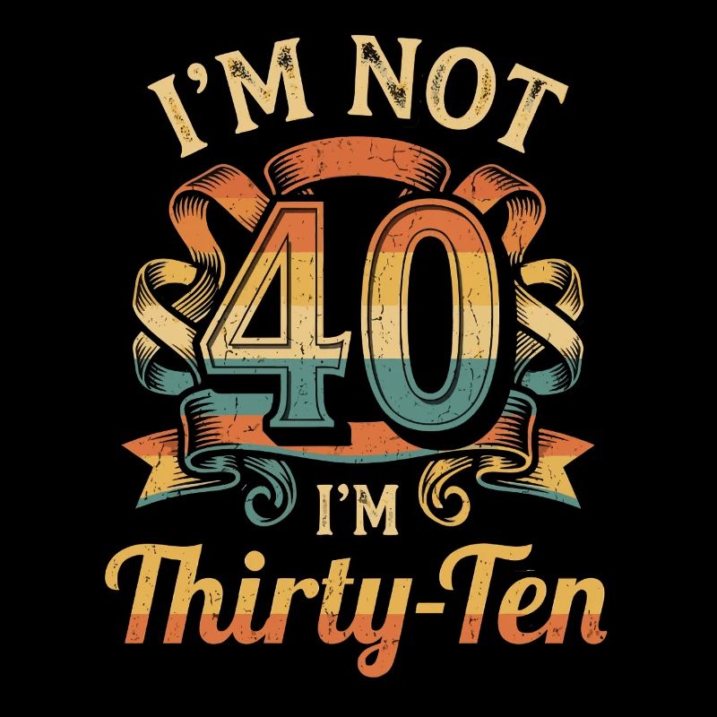 Je n’ai pas 40 ans, c’est mon 30e anniversaire