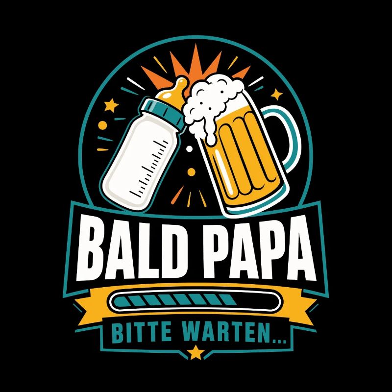 Bald Papa Bitte Warten – Bier Humor