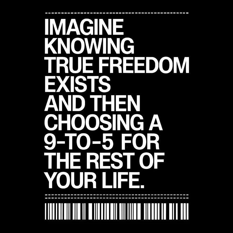 True Freedom Exists 9-to-5 Freedom Entrepreneurs
