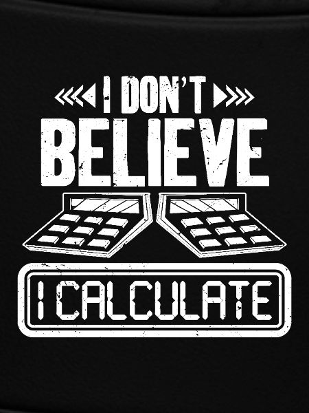 I don't believe I calculate