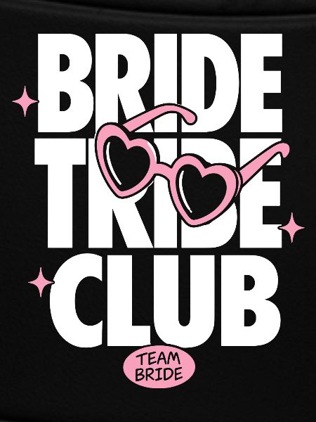 Bride Tribe Club Team Bride