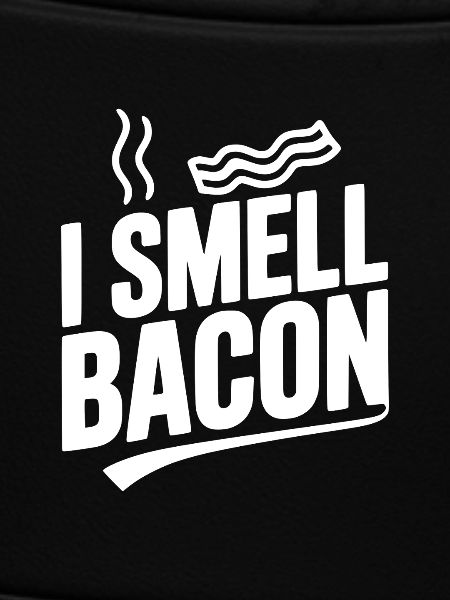 I Smell Bacon