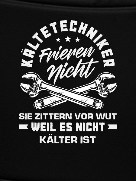 Kältetechniker Klimatechniker Handwerker Spruch