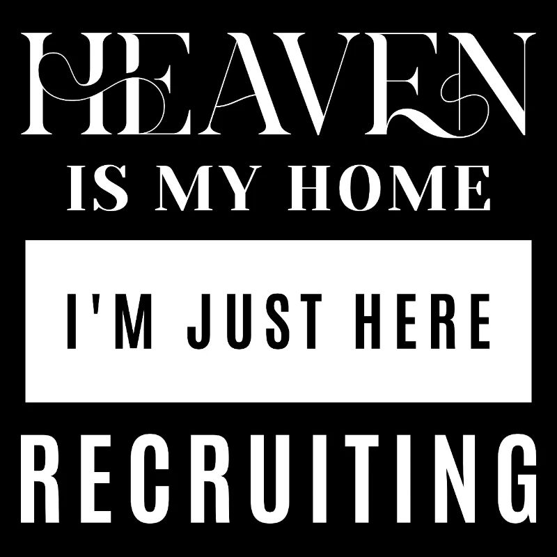 Heaven Is My Home I'm Just Here Recruiting Priest