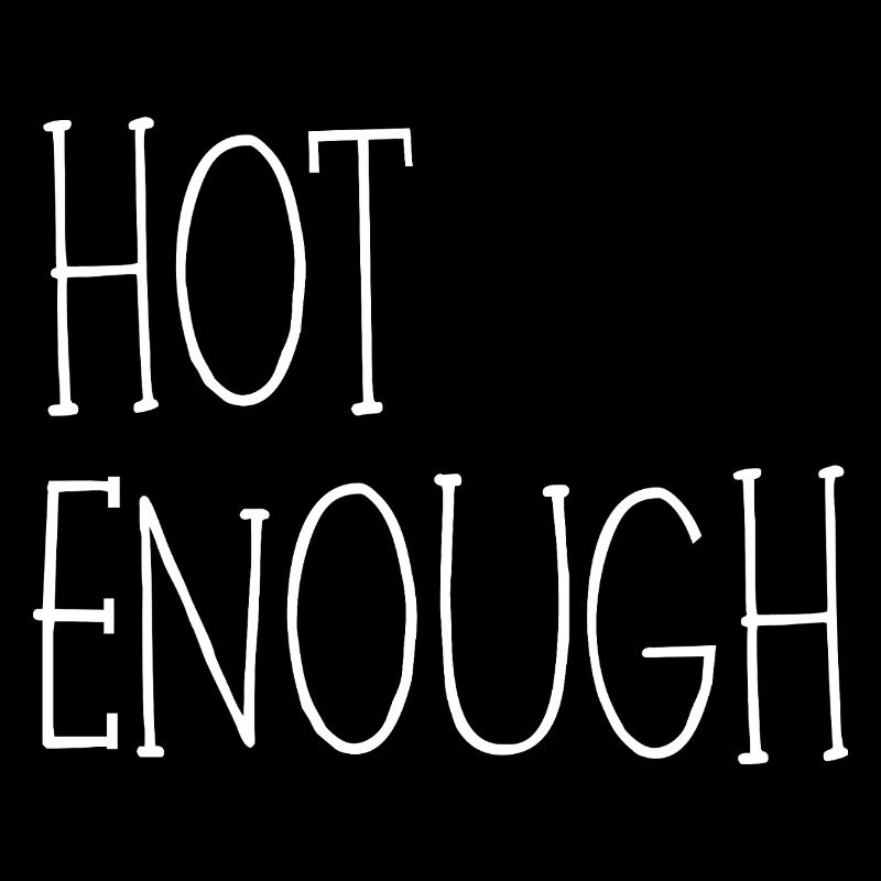 hot enough Summer Beach funny quote