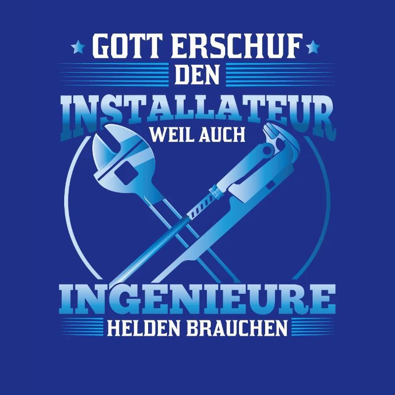 Installer God created him because engineers also