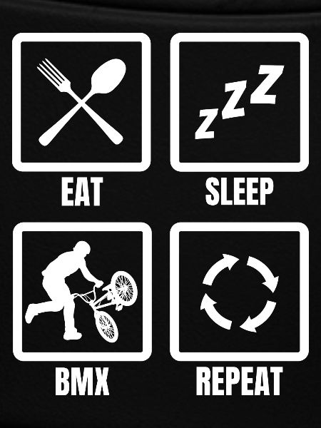 Eat Sleep BMX Repeat
