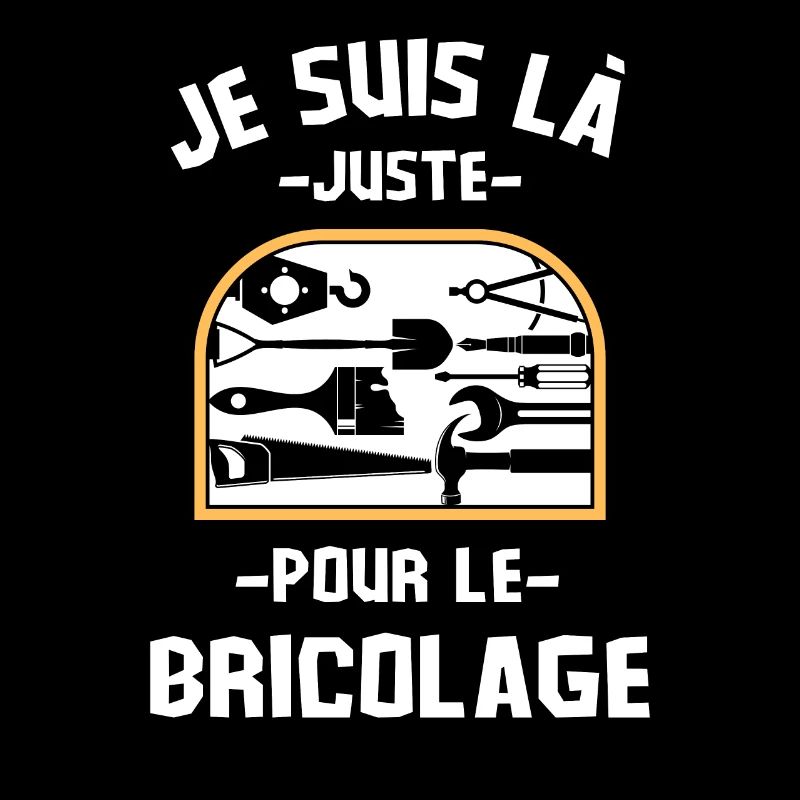 Je suis là juste pour le bricolage 1