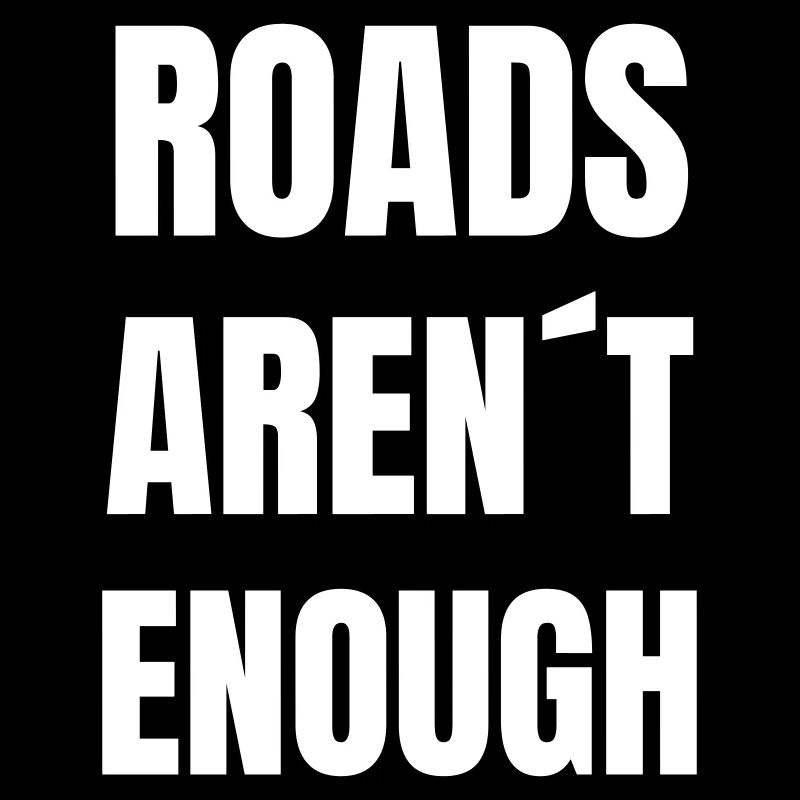Roads are not enough