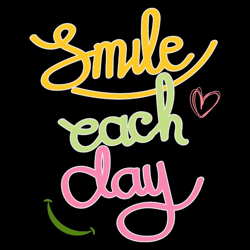 Smile Each Day - Cheerful Motivational Art