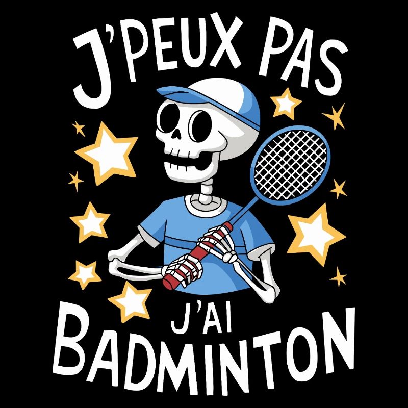 J'peux pas j'ai Badminton