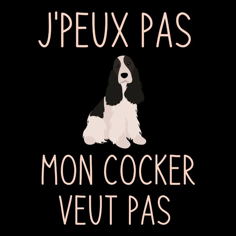 J'peux pas mon cocker veut pas
