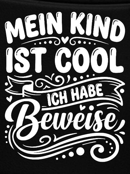 Mein Kind Ist Cool Beweise