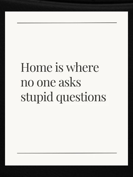 Home No questions asked