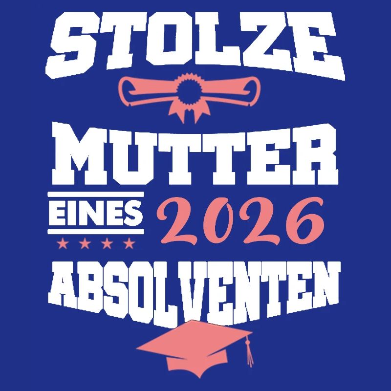Stolze Mutter Absolvent 2026 Bachelor Master