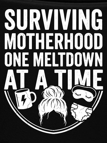 Maternal power: Meltdowns overcome