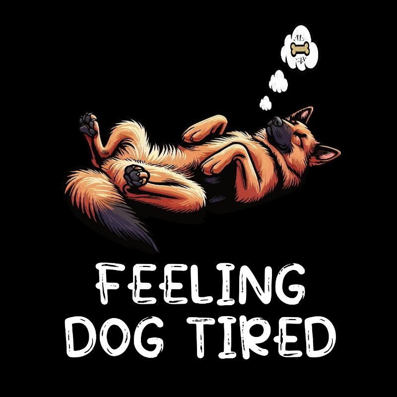 Feeling Dog Tired Deutscher Schäferhund 