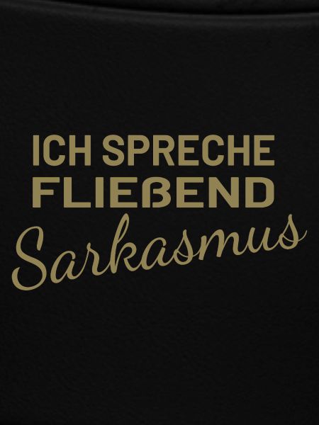 Ich spreche fließend Sarkasmus