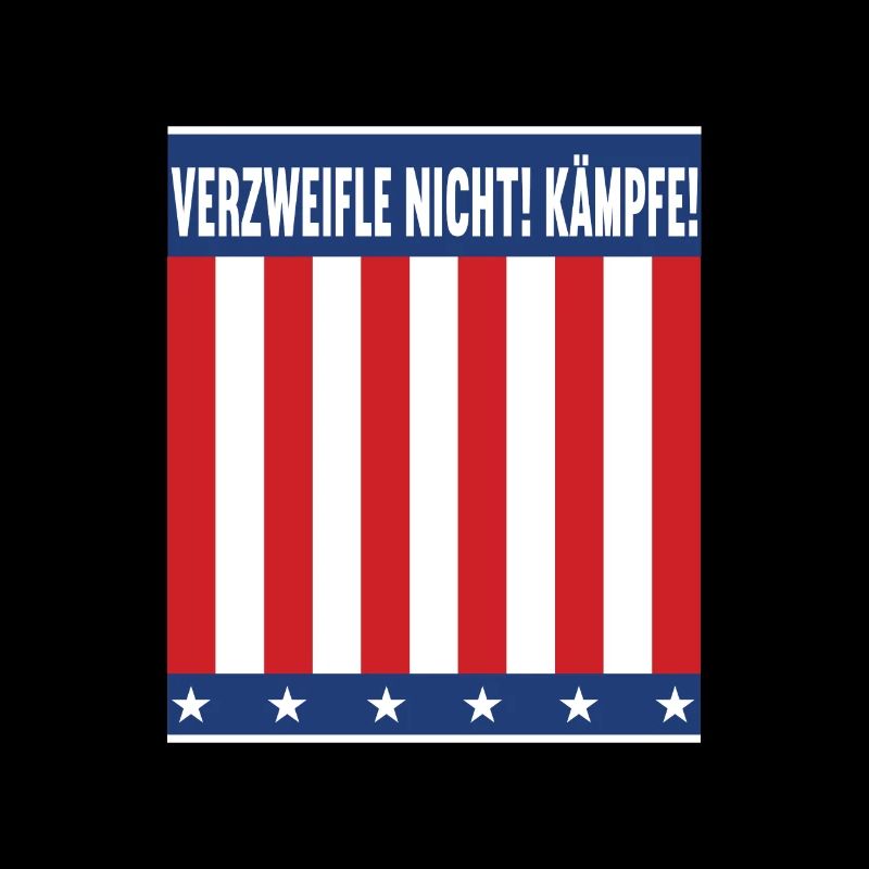 Verzweifle nicht kämpfe!