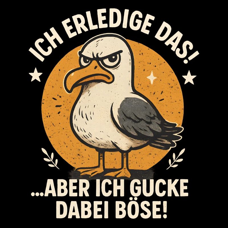 Ich mach das Möwe lustiger Büro Spruch