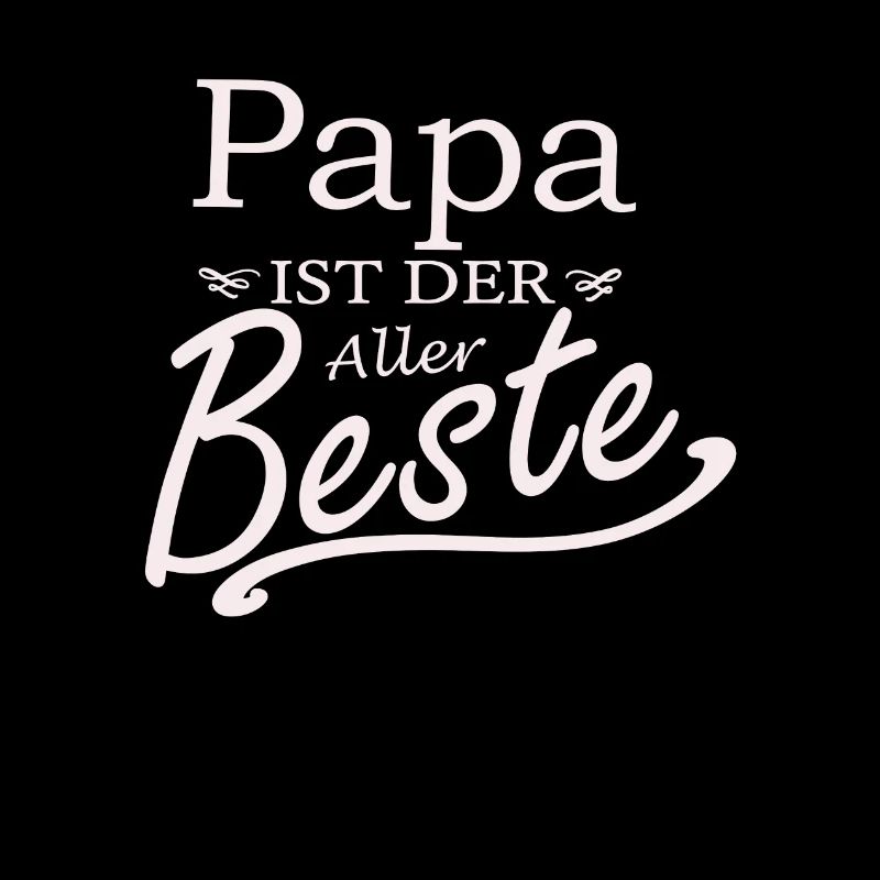 Papa ist der aller beste