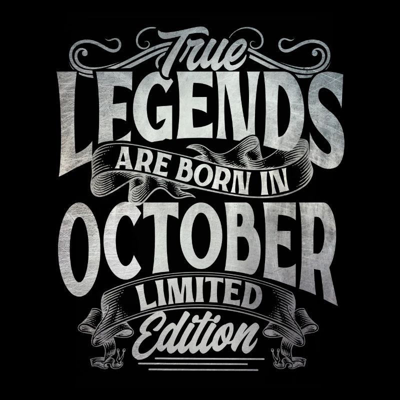 True Legends Are Born In October Edition Limitée