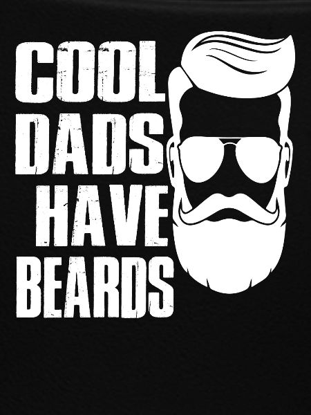 cool dads have beards